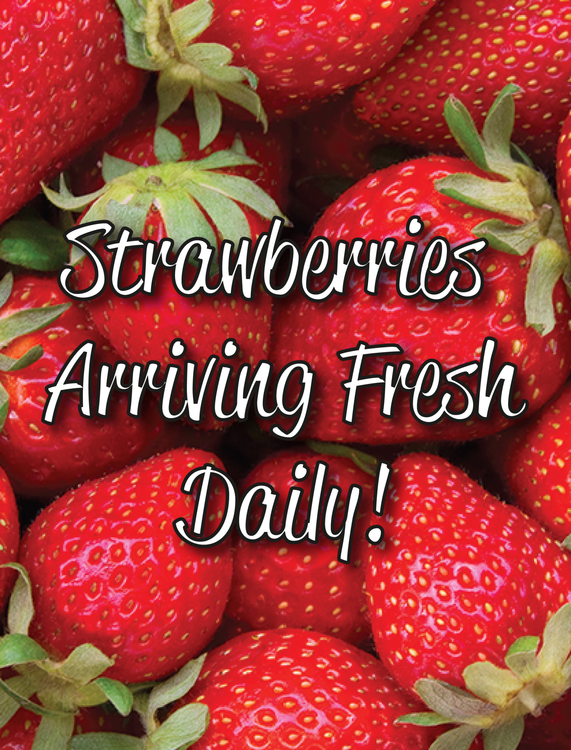 Strawberries-Arriving-Fresh-Daily