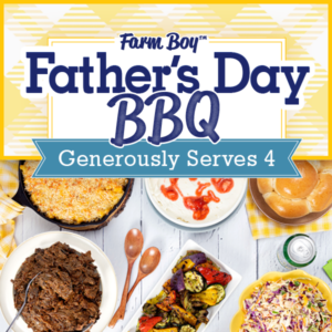 Farm Boy Father's Day BBQ. Generously serves 4.