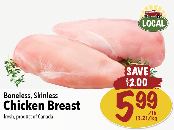 Boneless, Skinless Chicken Breast fresh, Product of Canada $5.99/lb