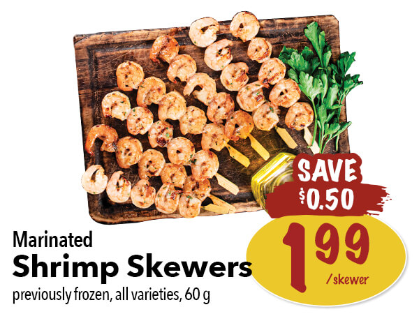 Marinated Shrimp Skewers for $1.99 per skewer. You save $0.50. Click to see the full digital flyer!