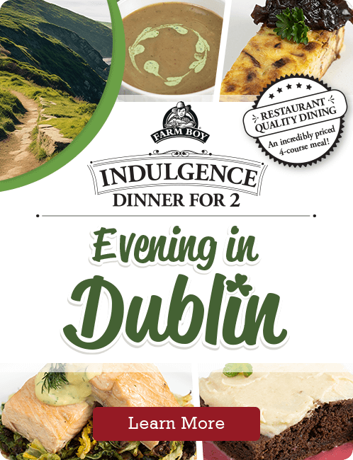 Take a trip to the Emerald Isle with our new Indulgence Dinner for 2 featuring a four-course menu inspired by classic Irish dishes. Simply pre-order online or in-store for pickup, follow the reheating instructions, and enjoy!