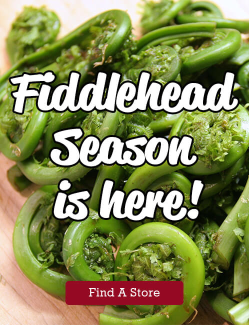 Fiddlehead Season is here at Farm Boy! Click to find your store.