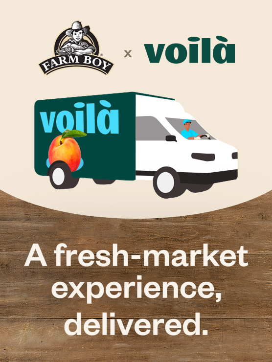 Farm Boy and Voilà a fresh-market experience, delivered.